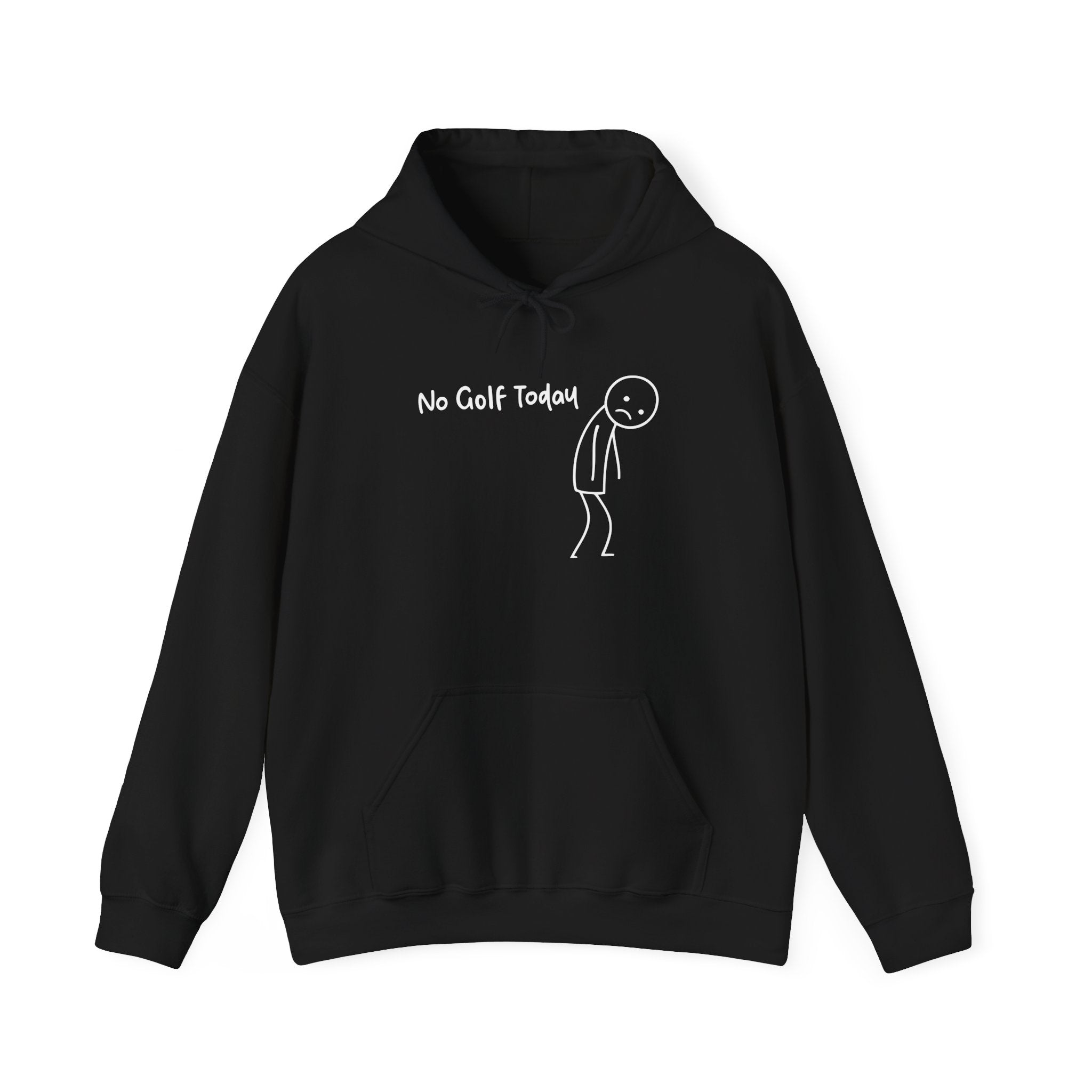 Hoodie - "No Golf Today" Funny Sad Stick Figure Golfers Pullover