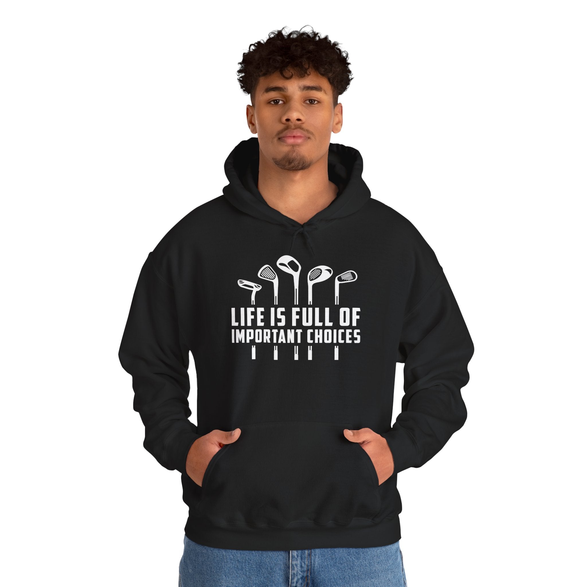 Golf Hoodie - "Life Is Full Of Important Choices" Funny Golf Clubs Sweatshirt